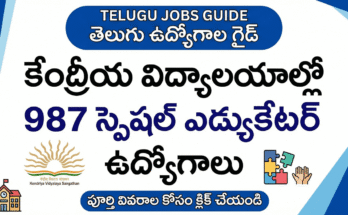 Kendriya Vidyalayalu 987 Special Educator Jobs Notification – Telugu Jobs Guide