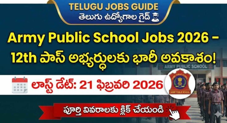 Army Public School Recruitment 2026 notification poster for 12th pass candidates showing last date 21 February 2026 with APS logo and school background.