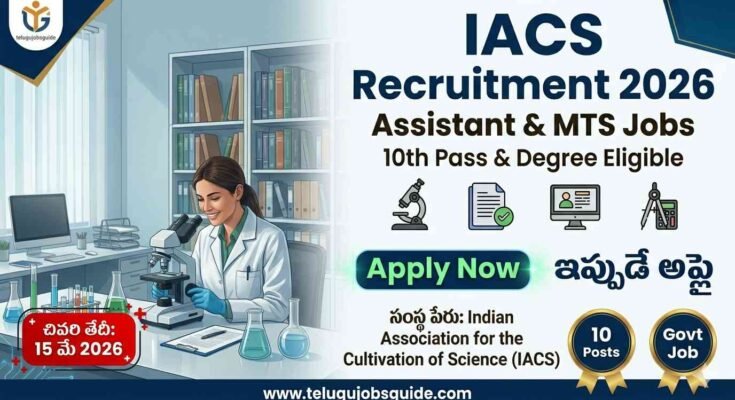 IACS Recruitment 2026 poster showing Assistant and MTS jobs for 10th pass and degree candidates with last date 15 May 2026