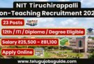 NIT Tiruchirappalli Non-Teaching Recruitment 2026 notification image showing 23 posts with eligibility 12th, ITI, Diploma and Degree and salary ₹25,500 – ₹81,100 on telugujobsguide.com