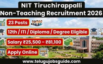 NIT Tiruchirappalli Non-Teaching Recruitment 2026 notification image showing 23 posts with eligibility 12th, ITI, Diploma and Degree and salary ₹25,500 – ₹81,100 on telugujobsguide.com