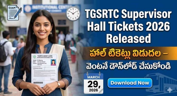 TGSRTC Supervisor Hall Tickets 2026 released candidate holding admit card with exam date March 29 download details Telugu text