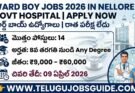 Ward Boy Jobs 2026 in Nellore Govt Hospital notification with 14 posts, 8th pass eligibility, no exam, last date April 09 2026