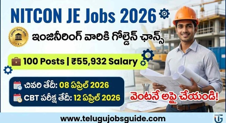 NITCON Junior Engineer Jobs 2026 notification image showing 100 posts, ₹55,932 salary, April 8 last date, Indian engineer holding blueprints at construction site