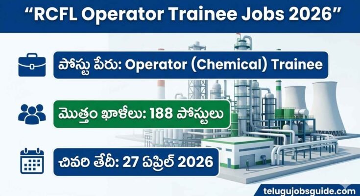 RCFL Operator (Chemical) Trainee Jobs 2026 notification image showing 188 vacancies and last date 27 April 2026 with chemical plant background