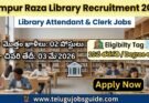 Library Attendant Jobs 2026 – 10వ తరగతి అర్హతతో లైబ్రరీ ఉద్యోగాలు | Rampur Raza Library Recruitment 2026
