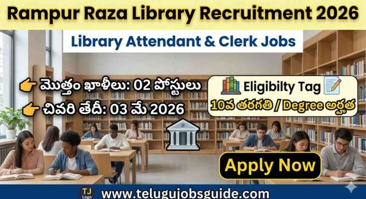 Rampur Raza Library Recruitment 2026 notification image showing Library Attendant and Clerk jobs with 02 vacancies and last date 03 May 2026