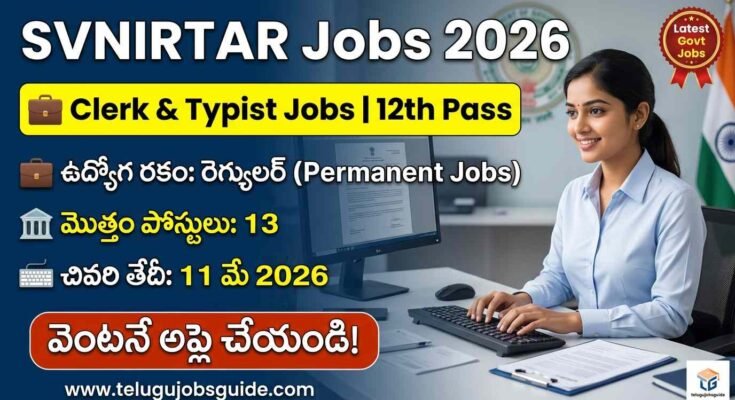 SVNIRTAR Recruitment 2026 clerk and typist jobs image showing 12th pass eligibility, 13 posts, permanent jobs, last date May 11 2026 with woman working on computer