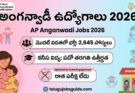 AP Anganwadi Jobs 2026 poster showing 2,645 posts in first phase, 10th pass qualification, no exam, with mother-child and anganwadi center illustrations.